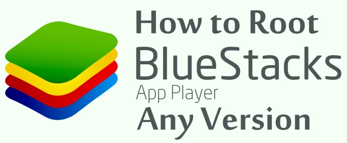 Root Bluestacks Latest version